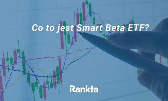 Co to jest Smart Beta ETF?