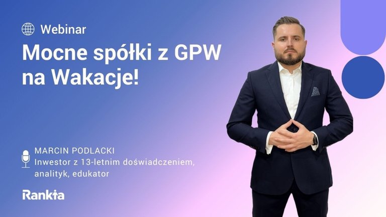 Mocne spółki z GPW na Wakacje