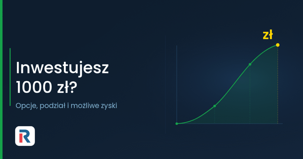W co zainwestować 1000 zł: opcje i możliwe zyski
