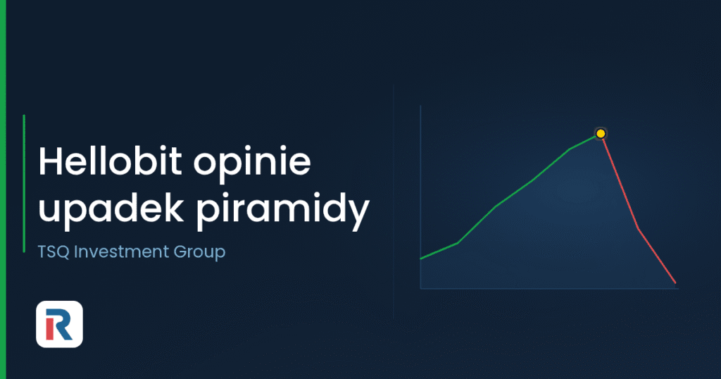 Hellobit opinie: upadek piramidy TSQ Investment Group