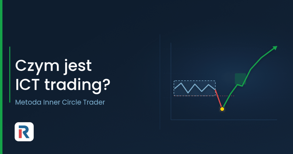 Czym jest ICT trading – metoda Inner Circle Trader