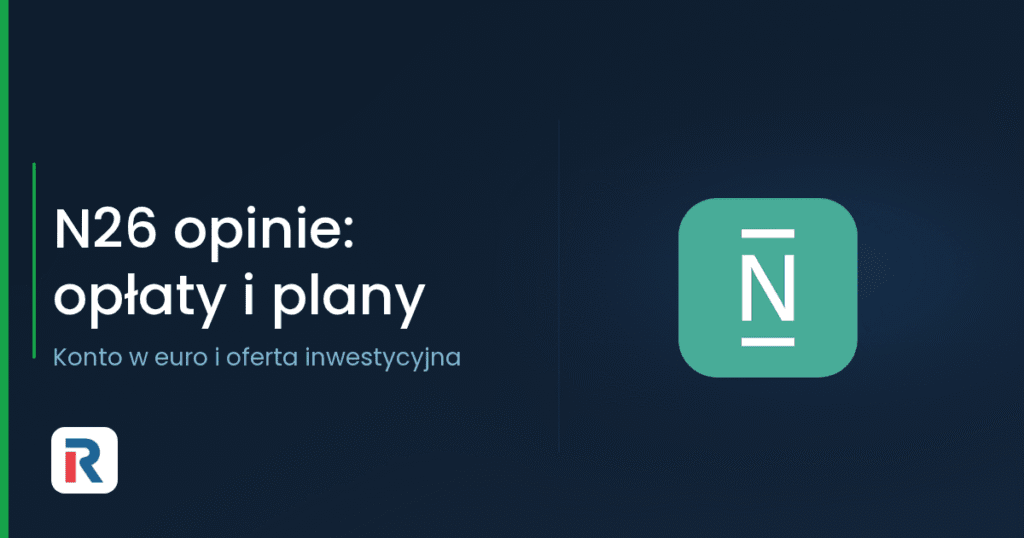 N26 opinie: opłaty, plany i konto w euro