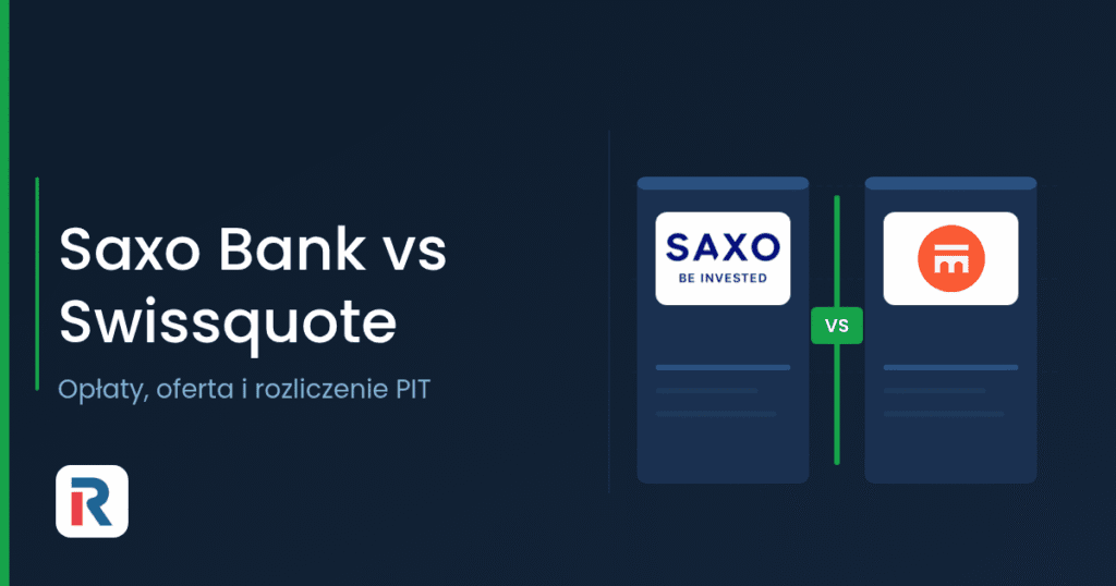 Saxo Bank vs Swissquote: porównanie opłat i oferty
