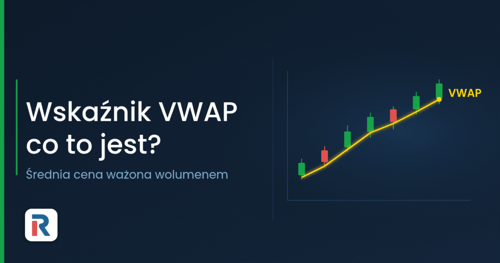 Wskaźnik VWAP – średnia cena ważona wolumenem na wykresie świecowym