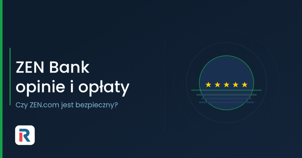 ZEN Bank (ZEN.com) – opinie, opłaty i bezpieczeństwo
