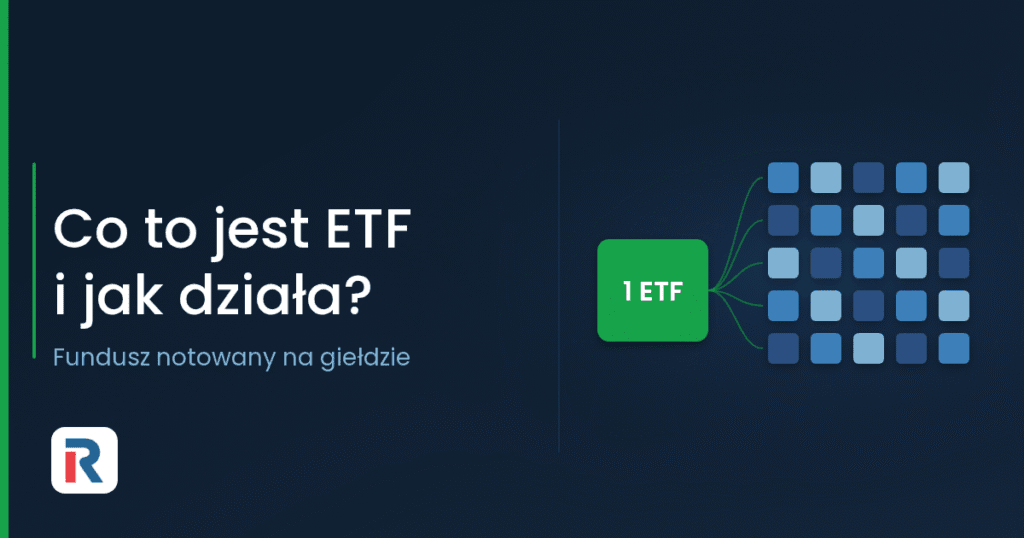 Co to jest ETF: jeden fundusz, cały koszyk spółek