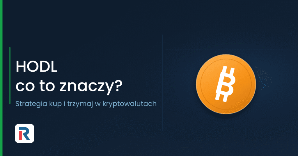HODL co to znaczy: strategia kup i trzymaj bitcoina