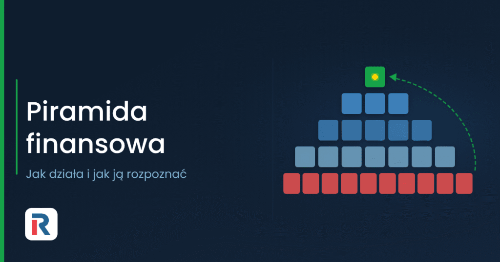 Piramida finansowa: jak działa i jak ją rozpoznać
