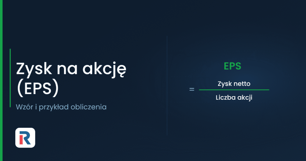 Zysk na akcję (EPS): wzór na obliczenie wskaźnika