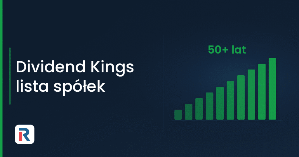 Dividend Kings – lista spółek podnoszących dywidendę od 50 lat