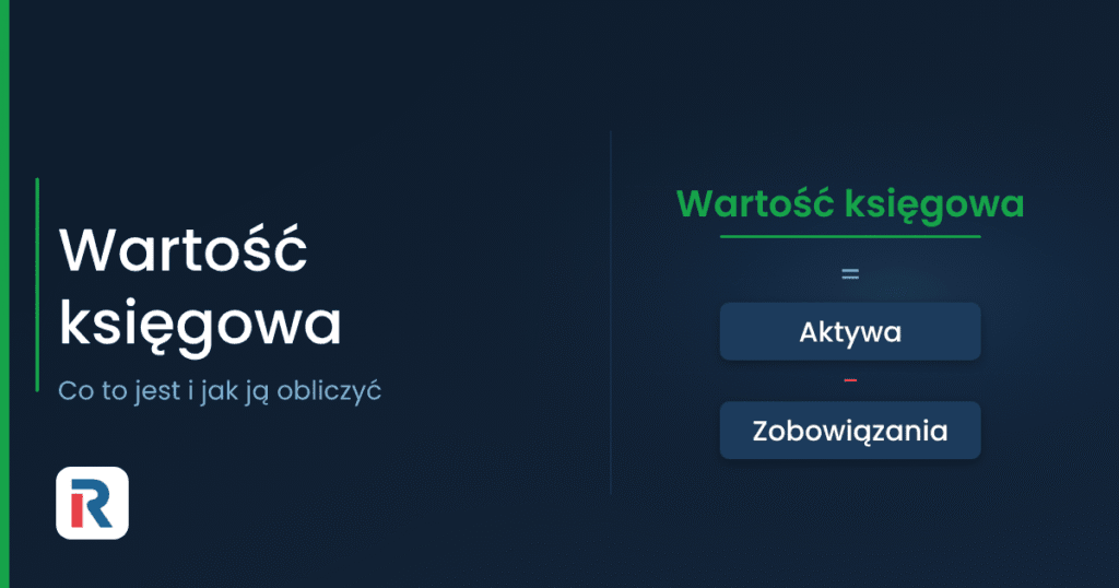 Wartość księgowa spółki: wzór aktywa minus zobowiązania